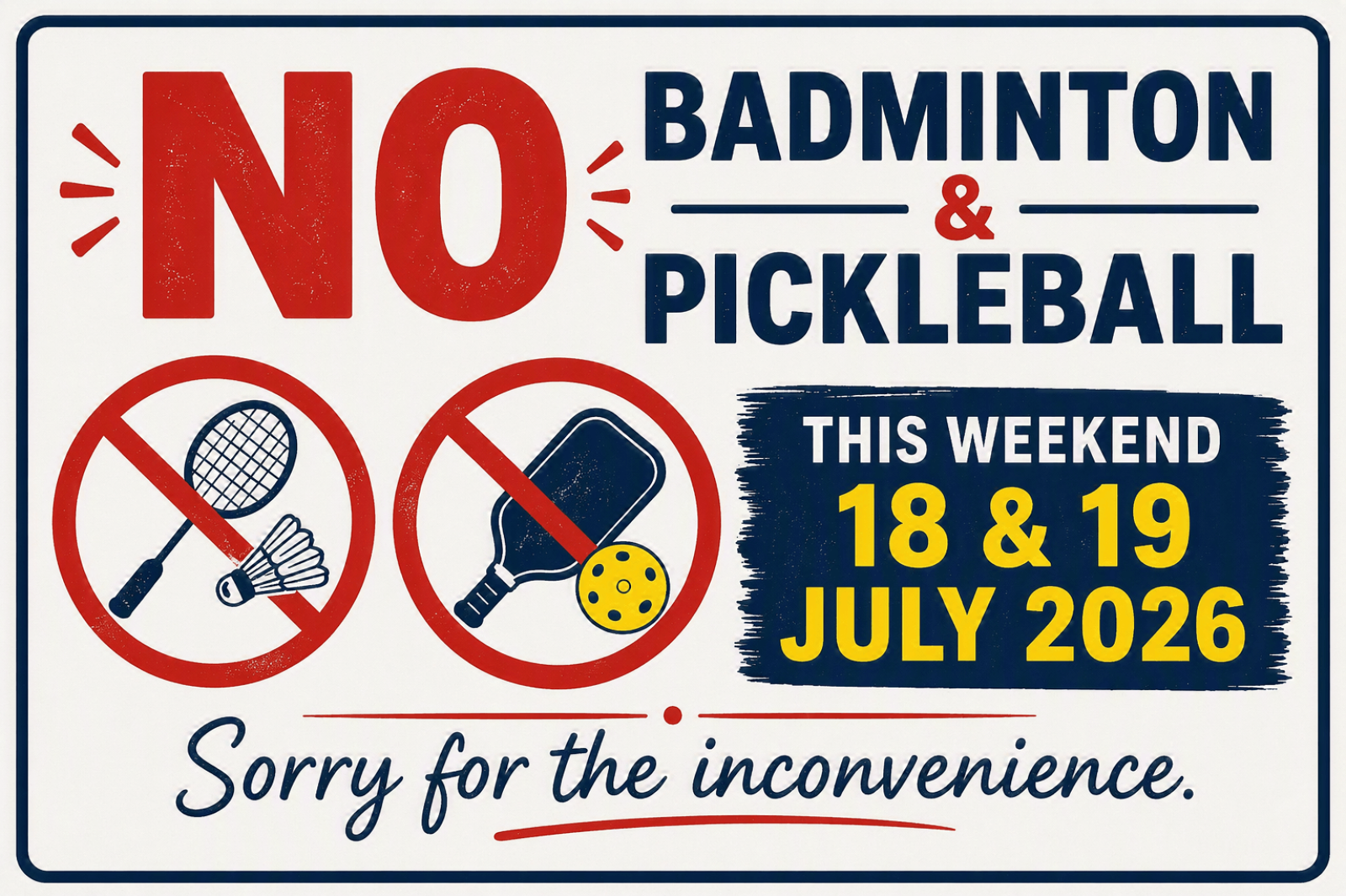 No Badminton & Pickleball on 18/7 & 19/7
